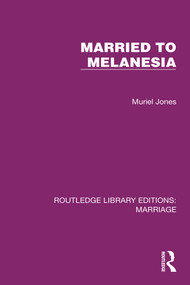 Married to Melanesia by Muriel Jones, 9781032486857