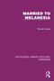 Married to Melanesia by Muriel Jones, 9781032486857