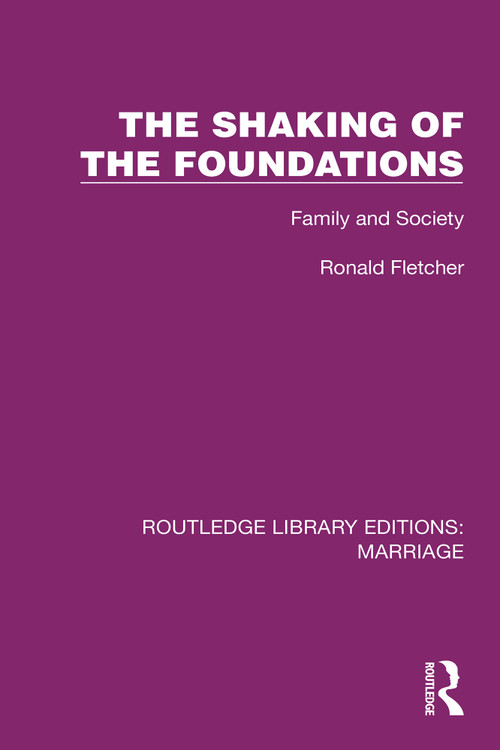 The Shaking of the Foundations (Family and Society) by Ronald Fletcher, 9781032470511