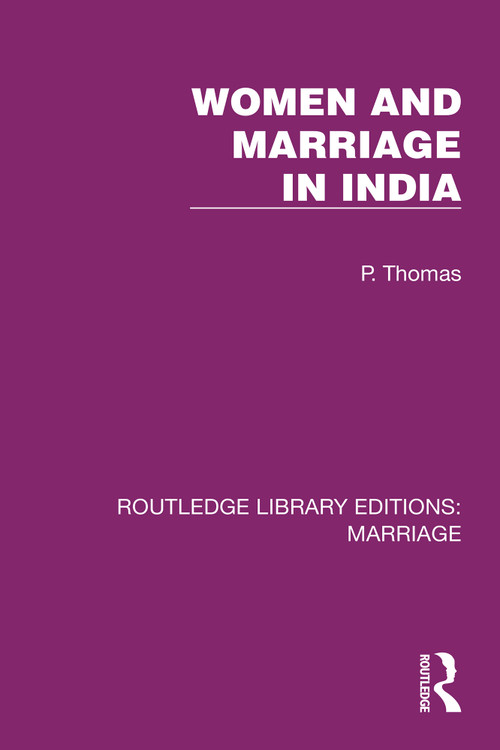 Women and Marriage in India by P. Thomas, 9781032472942