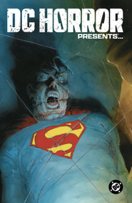 DC Horror Presents... by Leah Kilpatrick, David Dastmalchian, Cat Staggs, 9781799505358