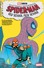 Your Friendly Neighborhood Spider-Man: Old School/New School by Christos Gage, Eric Gapstur, Leonardo Romero, 9781302961466