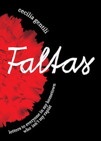 Faltas (Letters to Everyone in My Hometown Who Isn't My Rapist) by Cecilia Gentili, 9781736716823