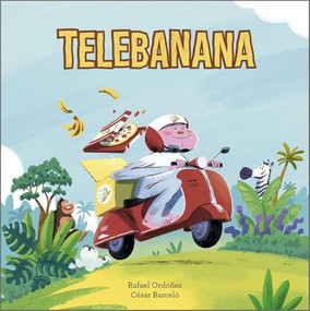 Telebanana (Spanish Edition) by Rafael Ordóñez, César Barceló, 9788410406391