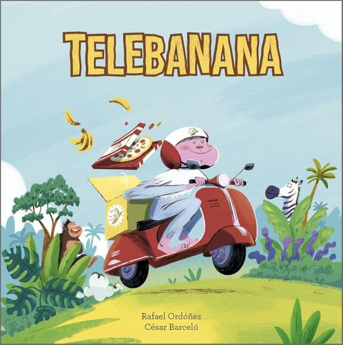 Telebanana (Spanish Edition) by Rafael Ordóñez, César Barceló, 9788410406391