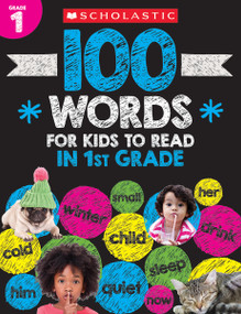 100 Words for Kids to Read in First Grade by Scholastic, 9781338323108