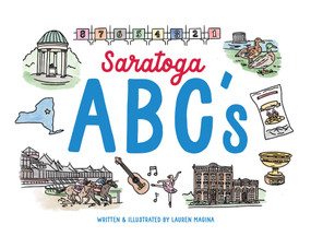Saratoga ABCs (The Alphabet Book of Saratoga Springs, NY) by Lauren Magina, 9781493091522