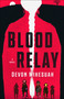 Blood Relay (A Novel) by Devon Mihesuah, 9780593983829