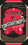 Murder in Constantinople by A.E. Goldin, 9781782279198