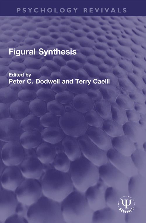 Figural Synthesis by Peter C. Dodwell, Terry Caelli, 9780367713508