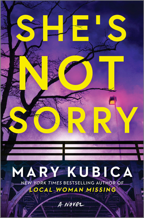 She's Not Sorry (A Psychological Thriller) by Mary Kubica, 9780778308065