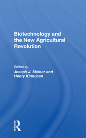 Biotechnology And The New Agricultural Revolution by Joseph J Molnar, 9780367162795