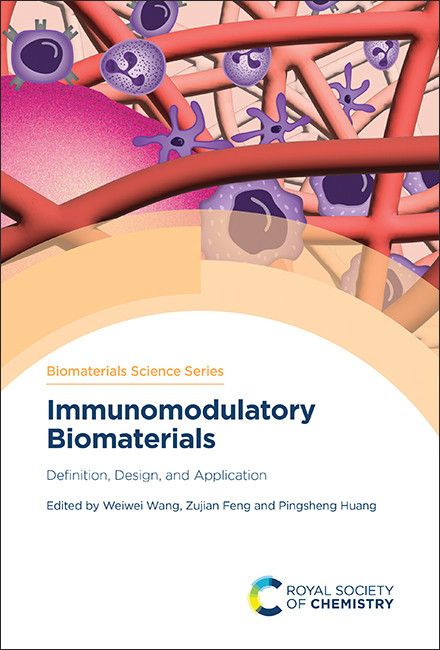 Immunomodulatory Biomaterials (Definition, Design, and Application) by Weiwei Wang, Zujian Feng, Pingsheng Huang, 9781837671694