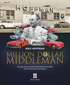 Max Hoffman (Million Dollar Middleman) by Myles Kornblatt, 9781787115033