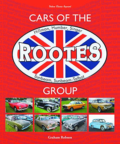 Cars of the Rootes Group (Hillman, Humber, Singer, Sunbeam, Sunbeam-Talbot) by Graham Robson, 9781787119017