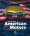 The Legend of American Motors (The full history of America's most innovative automaker) by Marc Cranswick, 9781787118034