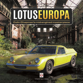 Lotus Europa (Colin Chapman's mid-engined masterpiece) by Matthew Vale, 9781787112841