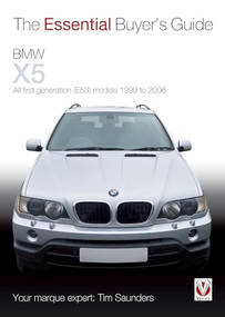 BMW X5 (The Essential Buyer's Guide: All first generation (E53) models 1999 to 2006) by Tim Saunders, 9781845845339