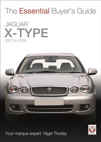 Jaguar X-Type - 2001 to 2009 (The Essential Buyer's Guide) by Nigel Thorley, 9781845844622