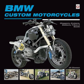 BMW Custom Motorcycles (Choppers, Cruisers, Bobbers, Trikes & Quads) by Uli Cloesen, 9781845843250