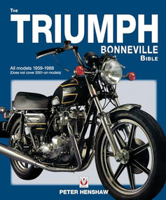 The Triumph Bonneville Bible (59-88) by Peter Henshaw, 9781845843984