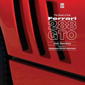 The Book of the Ferrari 288 GTO by Joe Sackey, Nicola Materazzi, 9781845842734