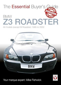 BMW Z3 Roadster (All models (except M Roadster) 1995 to 2002) by James Michael Fishwick, 9781845842901