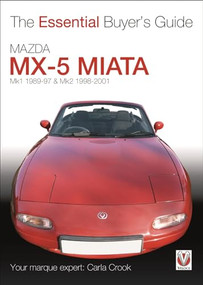 Mazda MX-5 Miata (Mk1 1989-97 & Mk2 98-2001) (The Essential Buyer's Guide) by Carla Crook, 9781845842314