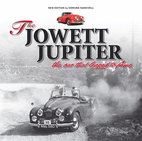 The Jowett Jupiter - The car that leaped to fame (New edition) by Edmund Nankivell, 9781845849122