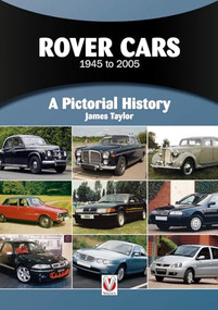 Rover Cars 1945 to 2005 (A Pictorial History) by James Taylor, 9781787116092