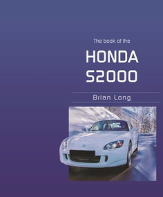 The Book of the Honda S2000 by Brian Long, 9781787117518