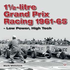 1 1/2-litre Grand Prix Racing 1961-1965 by M.J.P. Whitelock, Mark J P Whitelock, 9781845840167