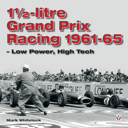1 1/2-litre Grand Prix Racing 1961-1965 by M.J.P. Whitelock, Mark J P Whitelock, 9781845840167