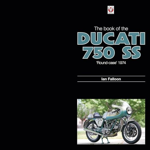 The Book of the Ducati 750 SS ‘round-case' 1974 by Ian Falloon, 9781845842024