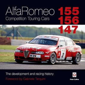 Alfa Romeo 155/156/147 Competition Touring Cars (- The Cars development and racing history) by Peter Collins, 9781845843427