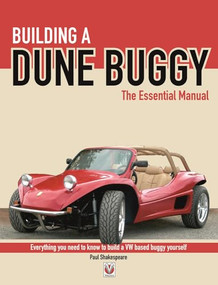Building a Dune Buggy - The Essential Manual (Everything you need to know to build any VW-based Dune Buggy yourself!) by Paul Shakespeare, 9781904788737