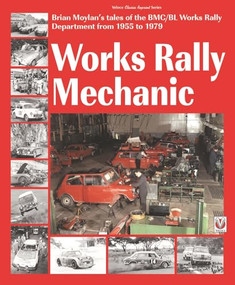 Works rally Mechanic (BMC/BL Works Rally Department 1955-79 Paperback edition) by Brian Moylan, 9781787113305