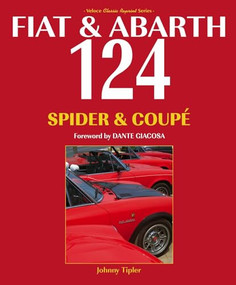 Fiat & Abarth 124 Spider & Coupé (Revised Paperback Edition) by Johnny Tipler, 9781845849979
