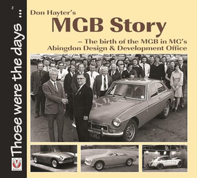 Don Hayter's MGB Story (- The birth of the MGB in MG's Abingdon Design & Development Office) by Don Hayter, 9781845844608