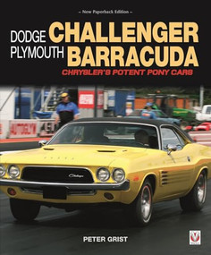 Dodge Challenger & Plymouth Barracuda (Chrysler's Potent Pony Cars) by Peter Grist, 9781787110946