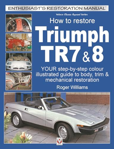 How To Restore Triumph TR7 & 8 by Roger Williams, 9781787112520