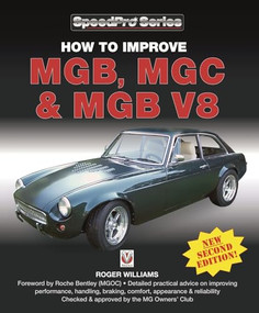 How to Improve MGB, MGC & MGB V8 (New Updated and Enlarged 2nd Edition) by Roger Williams, 9781845841874