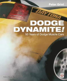 Dodge Dynamite! (50 Years of Dodge Muscle Cars) by Peter Grist, 9781787110939
