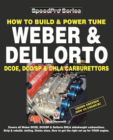How To Build & Power Tune Weber & Dellorto DCOE, DCO/SP & DHLA Carburettors 3rd Edition by Des Hammill, 9781845849597