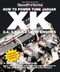 How To Power Tune Jaguar XK 3.4, 3.8 & 4.2 Litre Engines by Des Hammill, 9781845849603