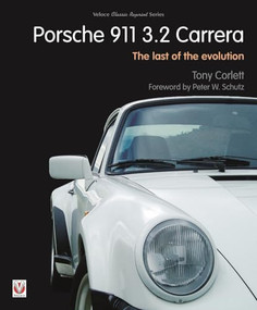 Porsche 911 Carrera - The Last of the Evolution by Tony Corlett, 9781787110977
