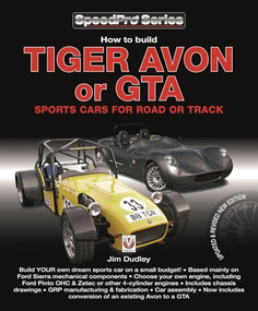 How to build Tiger Avon or GTA sports cars for road or track (Updated & Revised New Edition) by Jim Dudley, 9781845844332