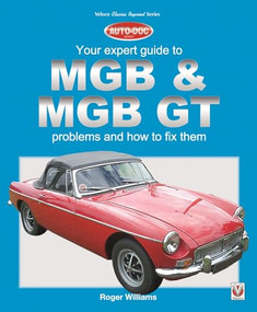 MGB & MGB GT - Your Expert Guide to Problems & How to Fix Them by Roger Williams, 9781787110465