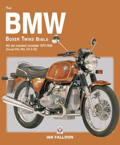 The BMW Boxer Twins 1970-1996 Bible (All air-cooled models 1970-1996 (Except R45, R65, G/S & GS)) by Ian Falloon, 9781845849993