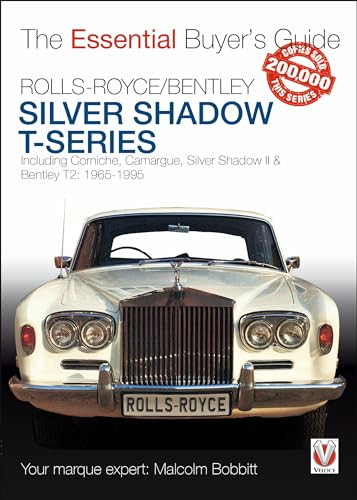 Rolls-Royce Silver Shadow & Bentley T-Series (The Essential Buyer's Guide) by Malcolm Bobbitt, 9781787113404